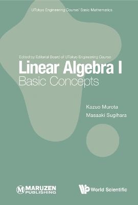 Linear Algebra I: Basic Concepts - Kazuo Murota, Masaaki Sugihara