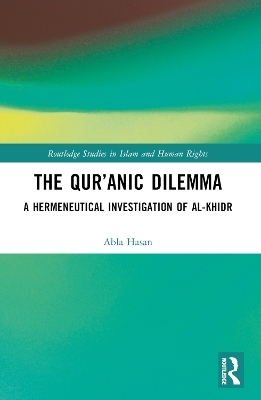 The Qur’anic Dilemma - Abla Hasan