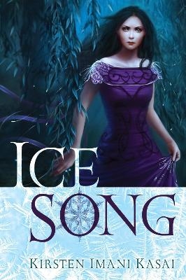 Ice Song - Kirsten Imani Kasai