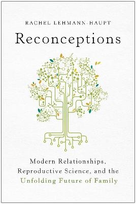 Reconceptions - Rachel Lehmann-Haupt