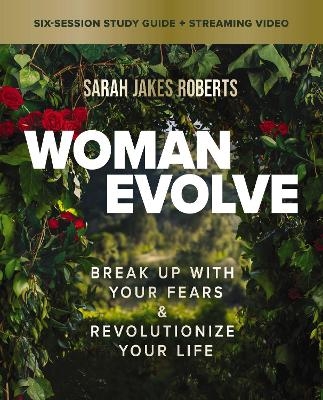 Woman Evolve Bible Study Guide plus Streaming Video - Sarah Jakes Roberts