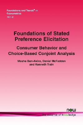 Foundations of Stated Preference Elicitation - Moshe Ben-Akiva, Daniel McFadden, Kenneth Train