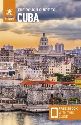 The Rough Guide to Cuba: Travel Guide with eBook - Rough Guides