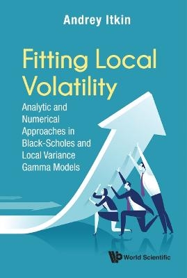 Fitting Local Volatility: Analytic And Numerical Approaches In Black-scholes And Local Variance Gamma Models - Andrey Itkin