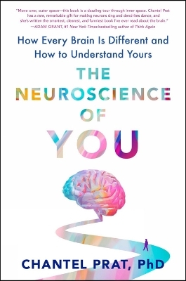 The Neuroscience of You - Chantel Prat