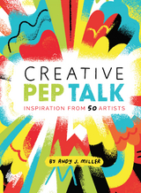 Creative Pep Talk -  Andy J. Miller