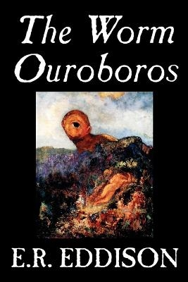 The Worm Ouroboros by E.R. Eddison, Fiction, Fantasy - E R Eddison