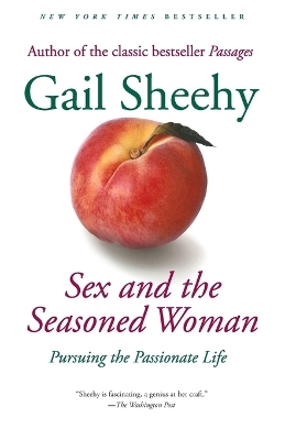 Sex and the Seasoned Woman - Gail Sheehy