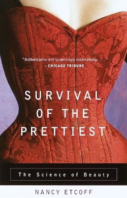 Survival of the Prettiest - Nancy Etcoff