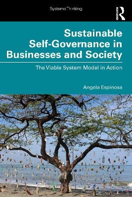 Sustainable Self-Governance in Businesses and Society - Angela Espinosa