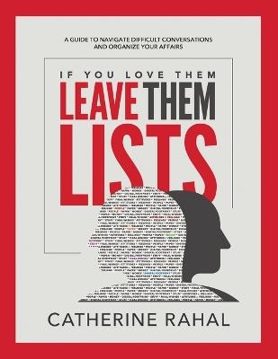 If You Love Them Leave Them Lists - Catherine Rahal