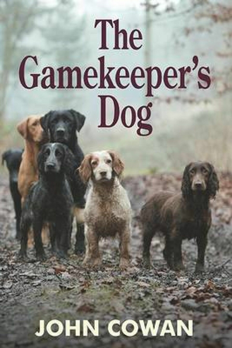 The Gamekeeper's Dog -  John Cowan