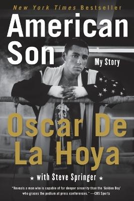 American Son - Oscar De La Hoya, Steve Springer