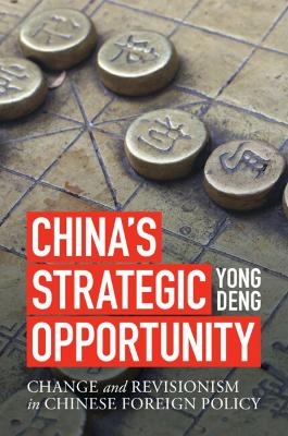 China's Strategic Opportunity - Yong Deng