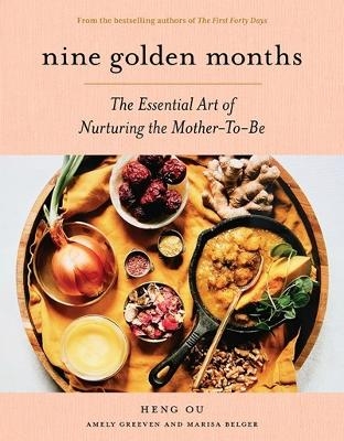 Nine Golden Months - Heng Ou, Amely Greeven, Marisa Belger