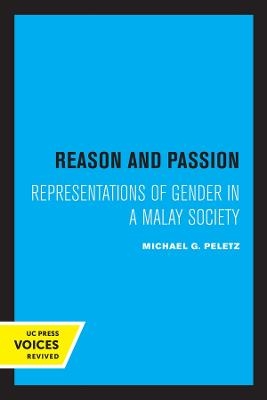 Reason and Passion - Michael G. Peletz