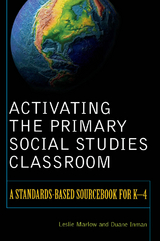 Activating the Primary Social Studies Classroom -  Duane Inman,  Leslie Marlow