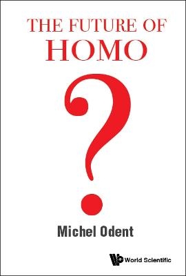 Future Of Homo, The - Michel Odent