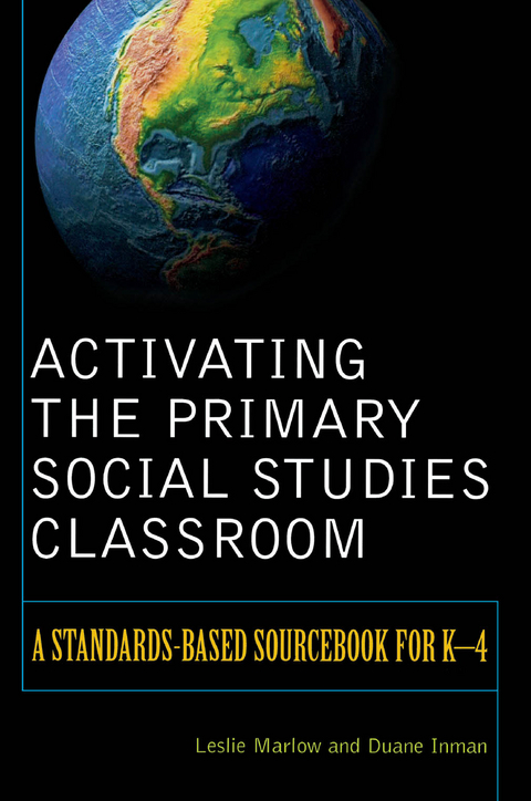 Activating the Primary Social Studies Classroom -  Duane Inman,  Leslie Marlow