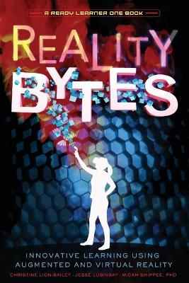 Reality Bytes -  C Lion-Bailey