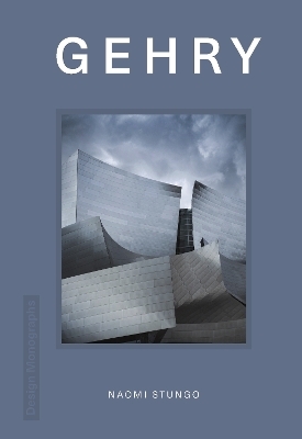 Design Monograph: Gehry - Naomi Stungo