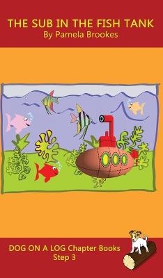 The Sub In The Fish Tank Chapter Book - Pamela Brookes