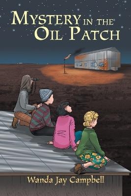 Mystery in the Oil Patch - Wanda Jay Campbell