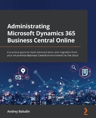 Administrating Microsoft Dynamics 365 Business Central Online - Andrey Baludin