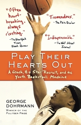 Play Their Hearts Out - George Dohrmann