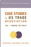 Case Studies in US Trade Negotiation -  Charan Devereaux,  Robert Z. Lawrence,  Michael D. Watkins