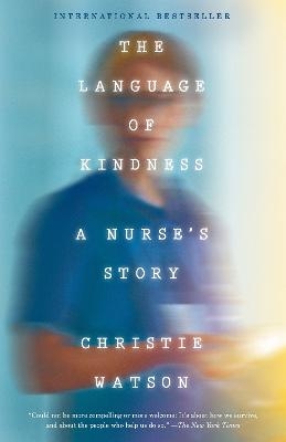 The Language of Kindness - Christie Watson