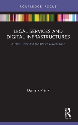 Legal Services and Digital Infrastructures - Daniela Piana