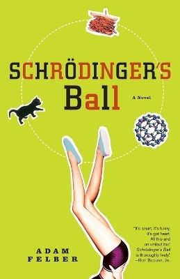 Schrodinger's Ball - Adam Felber