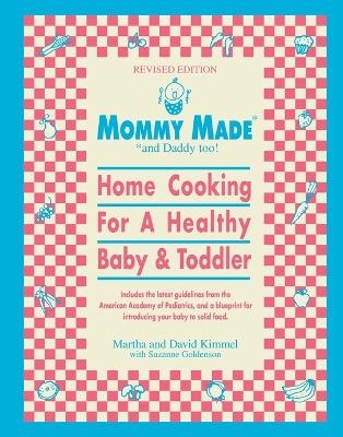 Mommy Made and Daddy Too! (Revised) - Martha Kimmel, David Kimmel