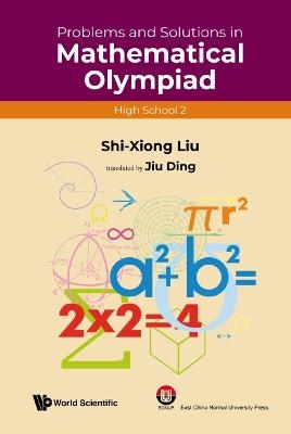 Problems And Solutions In Mathematical Olympiad (High School 2) - Shi-Xiong Liu