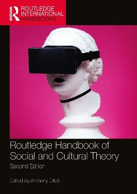 Routledge Handbook of Social and Cultural Theory - 