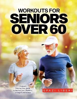 Workouts for Seniors Over 60 -  Spazi Liberi