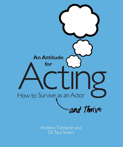 An Attitude for Acting -  Andrew Tidmarsh