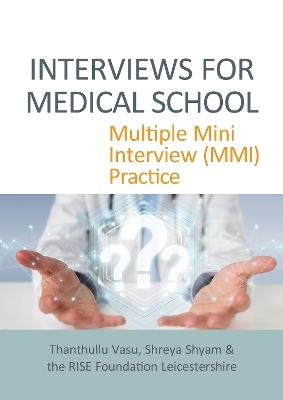 INTERVIEWS FOR MEDICAL SCHOOL - Thanthullu Vasu, Shreya Shyam