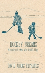 Hockey Dreams - Richards, David Adams