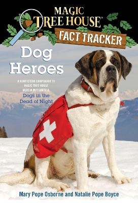 Dog Heroes - Mary Pope Osborne, Natalie Pope Boyce