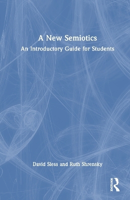 A New Semiotics - David Sless, Ruth Shrensky