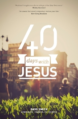 40 Days with Jesus - Dave Smith