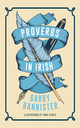 Proverbs in Irish -  Garry Bannister