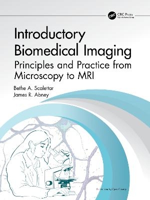 Introductory Biomedical Imaging - Bethe A. Scalettar, James R. Abney