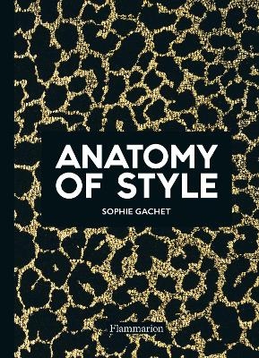 Anatomy of Style - Sophie Gachet