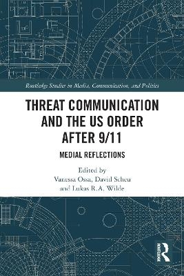 Threat Communication and the US Order after 9/11 - 