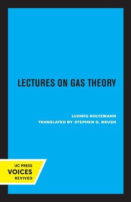 Lectures on Gas Theory - Ludwig Boltzmann