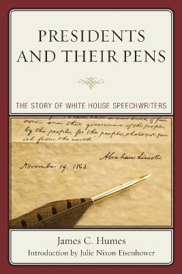 Presidents and Their Pens - James C. Humes