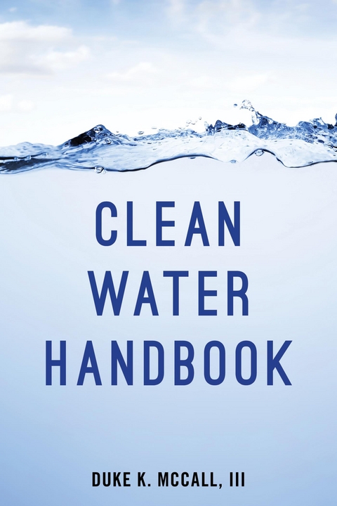 Clean Water Handbook -  Duke K. McCall